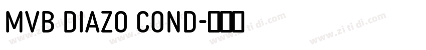 MVB Diazo Cond字体转换 MVB Diazo Cond字体转换
